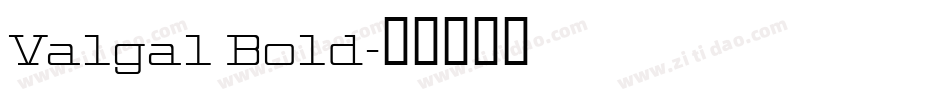 Valgal Bold字体转换